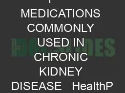 1        MEDICATIONS COMMONLY USED IN CHRONIC KIDNEY DISEASE   HealthP
