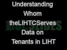 x0000x0000 1 Understanding Whom theLIHTCServes Data on Tenants in LIHT