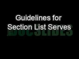 Guidelines for Section List Serves