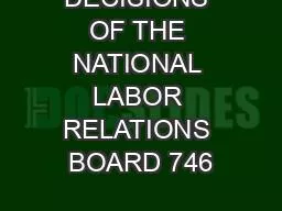 DECISIONS OF THE NATIONAL LABOR RELATIONS BOARD 746