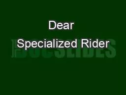 Dear Specialized Rider