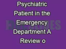Care of the Psychiatric Patient in the Emergency Department A Review o