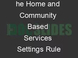 he Home and Community Based Services Settings Rule