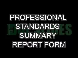 PROFESSIONAL STANDARDS SUMMARY REPORT FORM