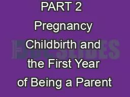 PART 2  Pregnancy Childbirth and the First Year of Being a Parent