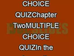 MULTIPLE CHOICE QUIZChapter TwoMULTIPLE CHOICE QUIZIn the box write