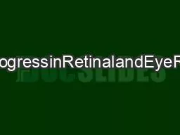 ContentslistsavailableatProgressinRetinalandEyeResearchjournalhomepage