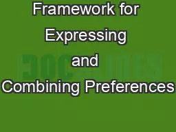 Framework for Expressing and Combining Preferences