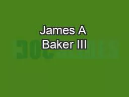 James A Baker III