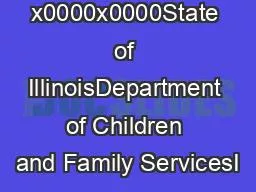 x0000x0000State of IllinoisDepartment of Children and Family ServicesI