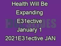 Devoted Health Will Be Expanding E31ective January 1 2021E31ective JAN