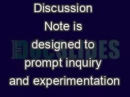 This Discussion Note is designed to prompt inquiry and experimentation