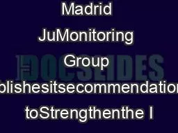 Madrid JuMonitoring Group publishesitsecommendations toStrengthenthe I
