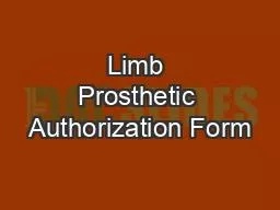 Limb Prosthetic Authorization Form