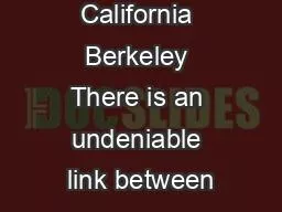 University of California Berkeley There is an undeniable link between