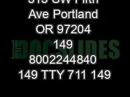 315 SW Fifth Ave Portland OR 97204 149 8002244840 149 TTY 711 149