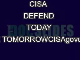 CISA  DEFEND TODAY SECURE TOMORROWCISAgovuscertgov