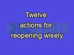 Twelve actions for reopening wisely