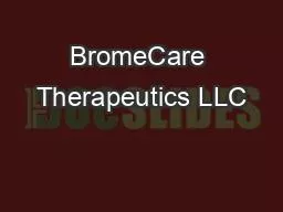 BromeCare Therapeutics LLC