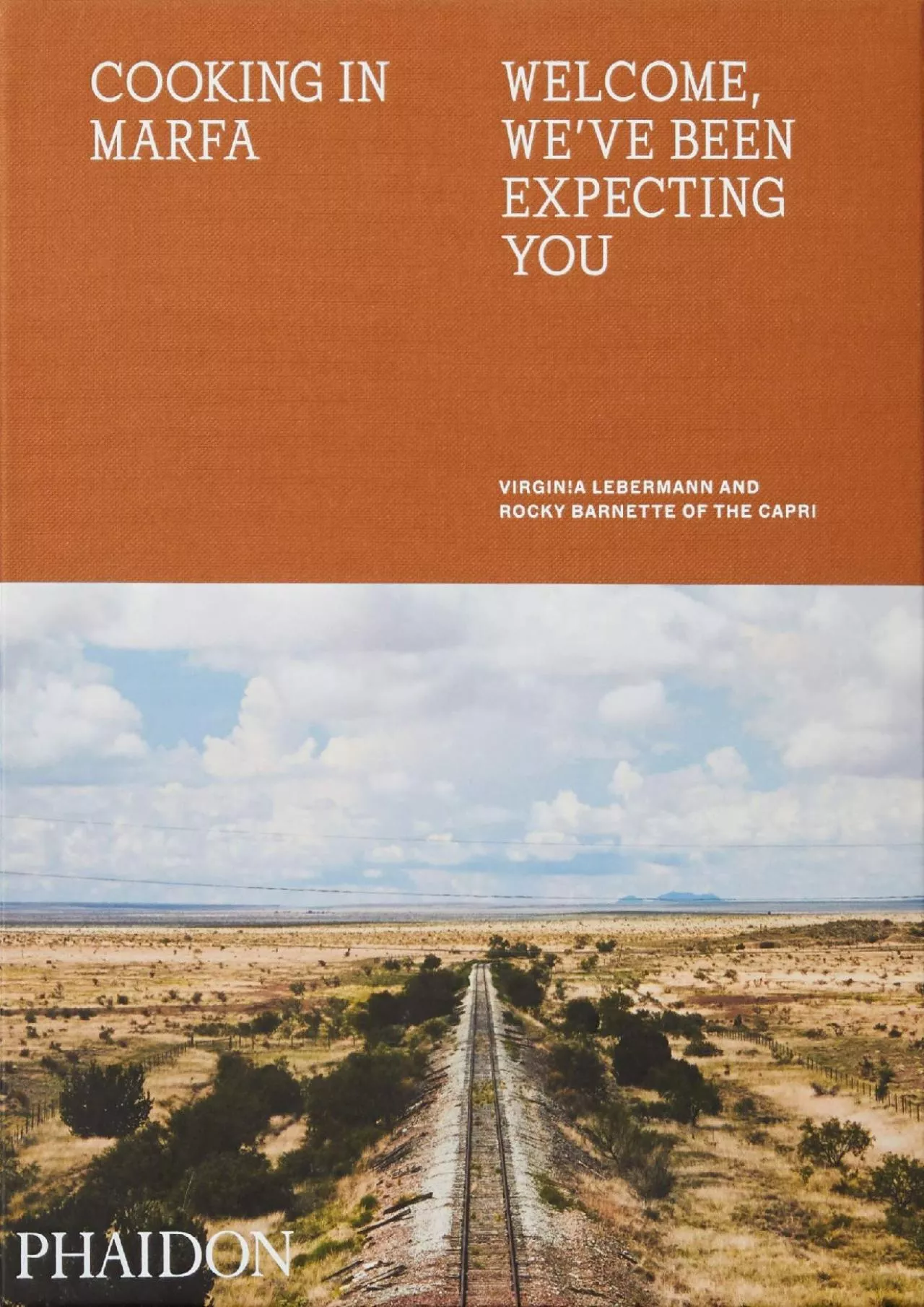 PDF-[READ] - Cooking in Marfa: Welcome, We\'ve Been Expecting You