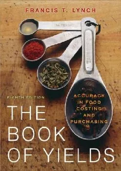 [READ] -  The Book of Yields: Accuracy in Food Costing and Purchasing, 8th Edition