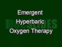 Emergent Hyperbaric Oxygen Therapy