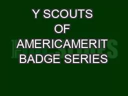 Y SCOUTS OF AMERICAMERIT BADGE SERIES