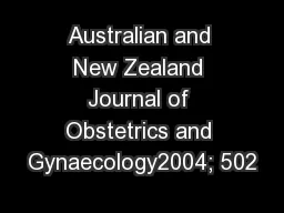 Australian and New Zealand Journal of Obstetrics and Gynaecology2004; 502