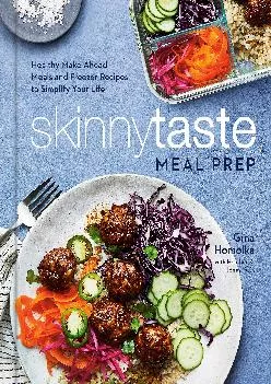 [EPUB] -  Skinnytaste Meal Prep: Healthy Make-Ahead Meals and Freezer Recipes to Simplify Your Life: A Cookbook