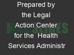 Prepared by the Legal Action Center for the  Health Services Administr