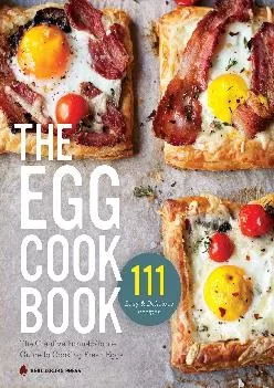 [EBOOK] -  The Egg Cookbook: The Creative Farm-to-Table Guide to Cooking Fresh Eggs