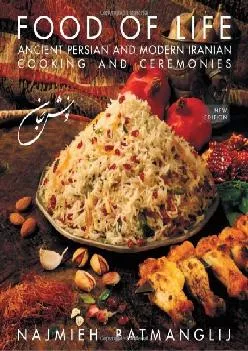 [EBOOK] -  Food of Life: Ancient Persian and Modern Iranian Cooking and Ceremonies