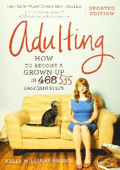 [READ] -  Adulting: How to Become a Grown-up in 535 Easy(ish) Steps