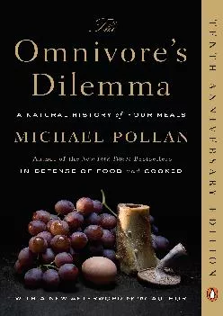 [EPUB] -  The Omnivore\'s Dilemma: A Natural History of Four Meals