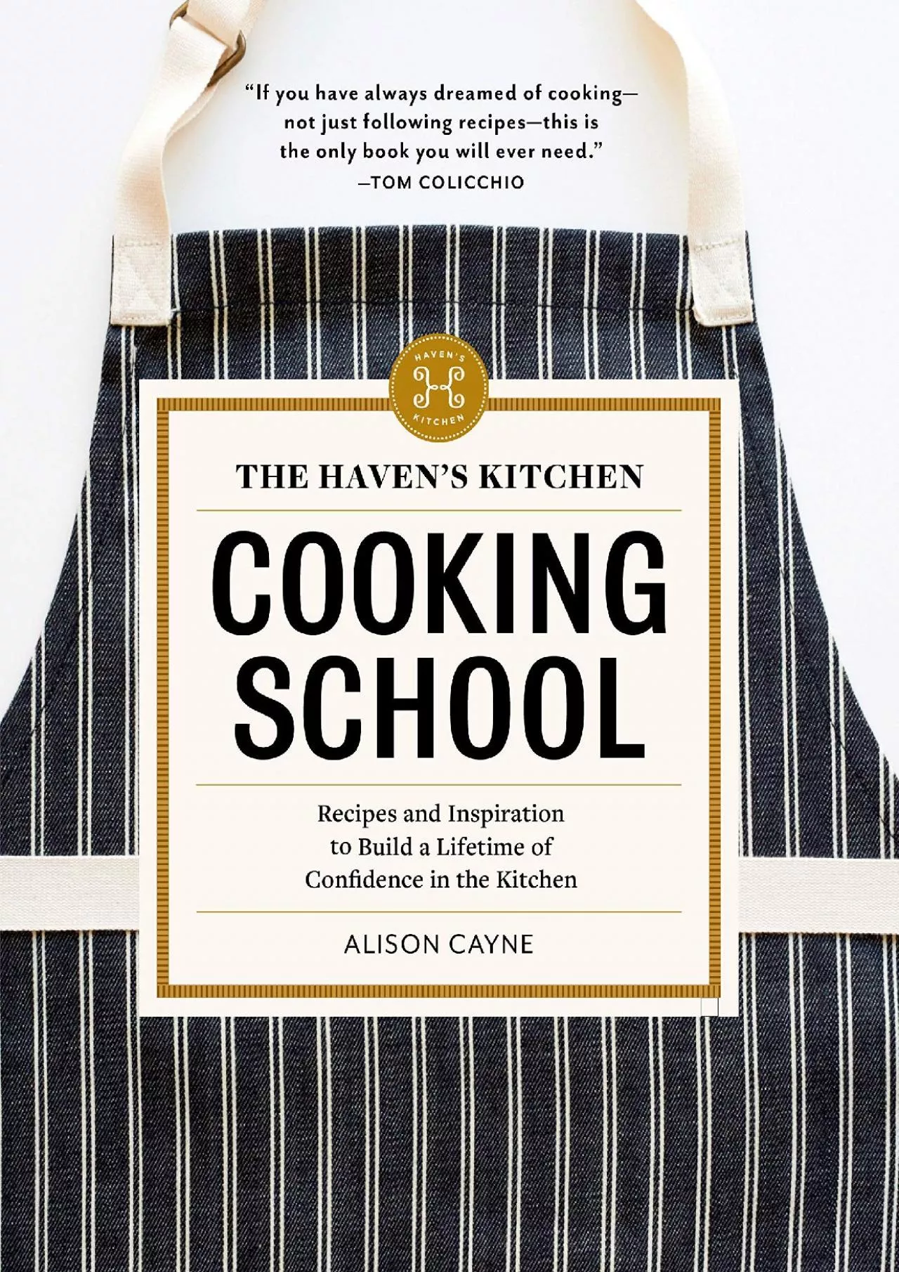 PDF-[EBOOK] - The Haven\'s Kitchen Cooking School: Recipes and Inspiration to Build a Lifetime