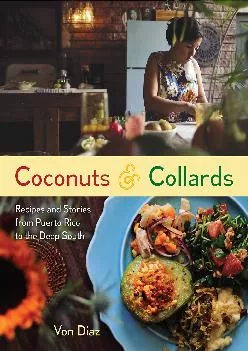 [EBOOK] -  Coconuts and Collards: Recipes and Stories from Puerto Rico to the Deep South