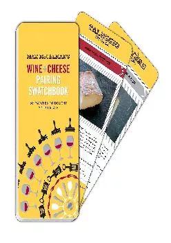 [READ] -  Max McCalman\'s Wine and Cheese Pairing Swatchbook: 50 Pairings to Delight Your