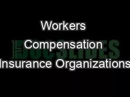 Workers Compensation Insurance Organizations