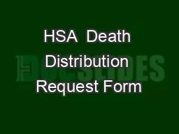 HSA  Death Distribution Request Form