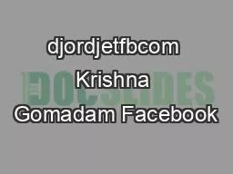 djordjetfbcom Krishna Gomadam Facebook