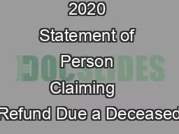 Rev October 2020 Statement of Person Claiming   Refund Due a Deceased