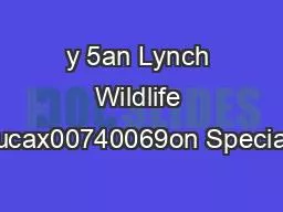 y 5an Lynch Wildlife Educax00740069on Specialist