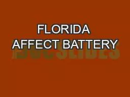 FLORIDA AFFECT BATTERY