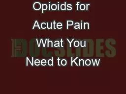 Opioids for Acute Pain What You Need to Know