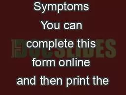 Diary of Symptoms You can complete this form online and then print the