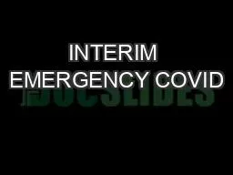 INTERIM EMERGENCY COVID