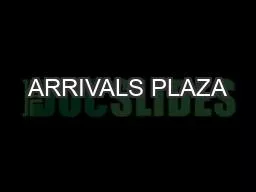 ARRIVALS PLAZA