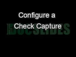 Configure a Check Capture