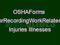 OSHAForms forRecordingWorkRelated Injuries Illnesses