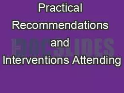 Practical Recommendations and Interventions Attending